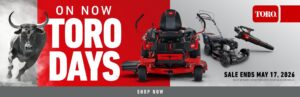 Read more about the article Toro Days Are On Now – Big savings across mowers, zero turns, and outdoor power equipment – Residential Lawn Mowers